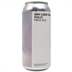 Boundary Brewing  Any Less Than Fully 44cl - Beermacia