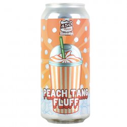 450 North Peach Tang Fluff Slushmallow Sour Ale - CraftShack