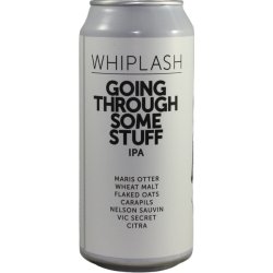 Whiplash Going Through Some Stuff Whiplash Going Through Some Stuff