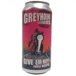 Greyhound Brewers  Give ’em Hops 44cl - Beermacia