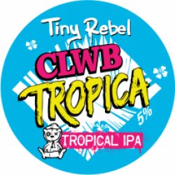 Tiny Rebel Clwb Tropica (Keg) - Pivovar