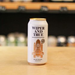 Wiper And True Milk Shake