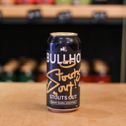 Bullhouse Brew Co Stouts Out!