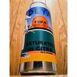 DEYA Brewing Company Saturated In Citra
