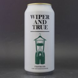 Wiper And True Festbier