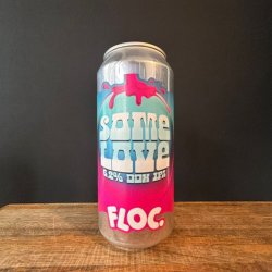 Floc. Some Love