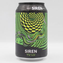 Siren Craft Brew Yu Lu Siren Craft Brew Yu Lu