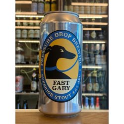 Pressure Drop Brewing Fast Gary
