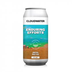 Cloudwater Brew Co. Enduring Efforts