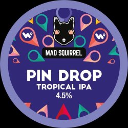 Mad Squirrel Brewery Pin Drop