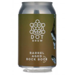 DOT Brew - Barrel Aged Bock Bock - Beerdome