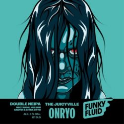 Funky Fluid  The Juicyville Onryo  Double NEIPA - Browarium