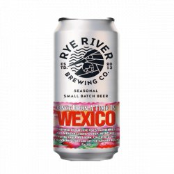 Rye River Brewing Company Once Upon A Time In Wexico Rye River Brewing Company Once Upon A Time In Wexico