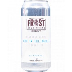 Frost Beer Works Research Series: Drop In the Bucket - Half Time