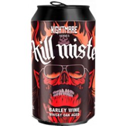 Drunken Bros KILL MISTER (Barley Wine Whisky Oak Aged) 12,5% abv  12 latas de 33cl - Drunken Bros