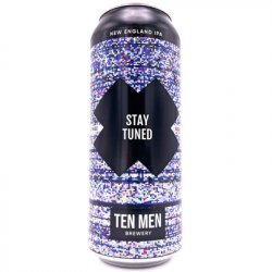 Ten Men Brewery - Stay Tuned - Hop Craft Beers