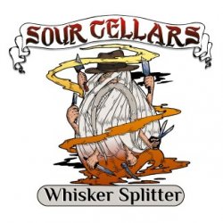 Sour Cellars WHISKER SPLITTER  750ml - Sour Cellars