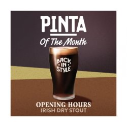 Pinta  Opening Hours  Irish Dry Stout - Browarium