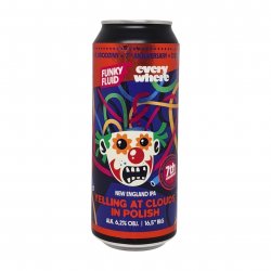 Funky Fluid Yelling At Clouds In Polish (collab Everywhere) Funky Fluid Yelling At Clouds In Polish (collab Everywhere)