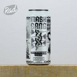 Mash Gang From Devastation To Bliss - Radbeer