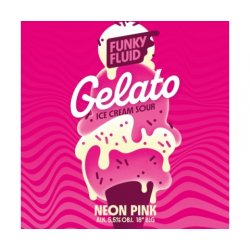 Funky Fluid  Gelato Neon Pink  Gelato Sour - Browarium