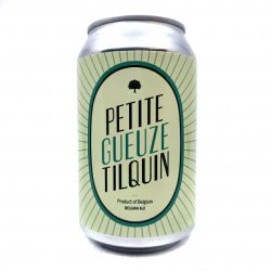 Gueuzerie Tilquin Petite Gueuze Tilquin Gueuzerie Tilquin Petite Gueuze Tilquin