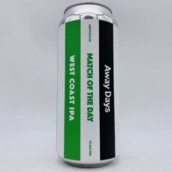 Away Days Match of the Day IPA Can - Bottleworks