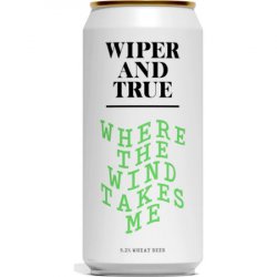 Wiper & True Where The Wind Takes Me 440ml Can - The Fine Wine Company