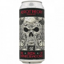 Adroit Theory  The Book of Infinite Shadows (Ghost INFINITE SHADOWS) - Rebel Beer Cans