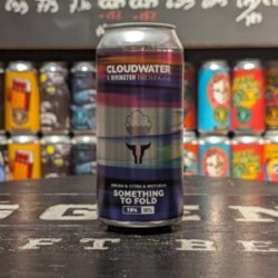 Cloudwater Brew Co. Something To Fold