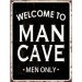 Welcome To Man Cave 