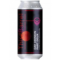 Third Barrel Day Drinkin Part Deux – Citra and Strata Session IPA – 4% ABV 440ml Can - Martins Off Licence