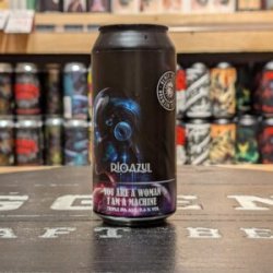 Black Rebel Brewing Company You Are A Woman, I Am A Machine Black Rebel Brewing Company You Are A Woman, I Am A Machine