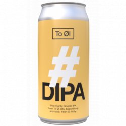 To Øl #DIPA - Cantina della Birra