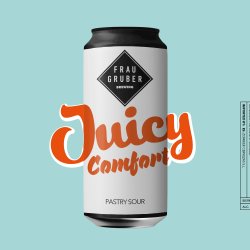 FrauGruber Brewing Juicy Comfort