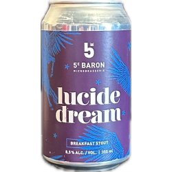 5e Baron Lucide Dream - Ma Soif