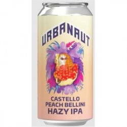 Urbanaut ” Castello ” Peach Bellini Hazy IPA - Craftissimo