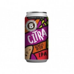 Eight Degrees Citra Single Hop IPA - Craft Beers Delivered