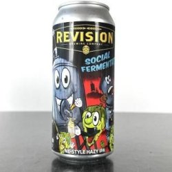 Revision Brewing Company Social Fermentation Revision Brewing Company Social Fermentation