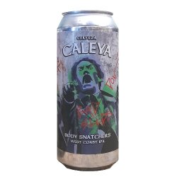 Caleya Body Snatchers - 3er Tiempo Tienda de Cervezas