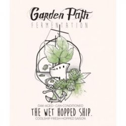 Garden Path Fermentation The Wet Hopped Ship