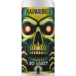 NAPARBIER  SO WHAT? (Lata 44 Cl.) - Lusitania Compañía del Lúpulo