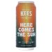 Kees - Here Comes the Sun Kees - Here Comes the Sun