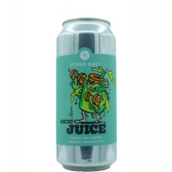 Other Half Brewing Co. Juiced Juice Other Half Brewing Co. Juiced Juice