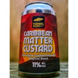 Turning Point Brew Co. Caribbean Matter Custard