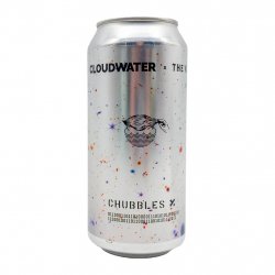 Cloudwater Brew Co. Chubbles X