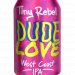 Tiny Rebel Dude Love West Coast IPA 330ml can 5.5% ABV Tiny Rebel Dude Love West Coast IPA 330ml can 5.5% ABV