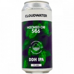 Cloudwater Brew Co.  Hooked On 586 - Rebel Beer Cans