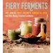 Fiery Ferments by Kirsten and Christopher Shockey 