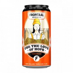 Frontaal Brewing For The Love Of Hops Tangerine TIPA 9,5% 440ml - Drink Station